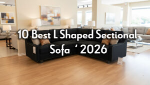 Read more about the article 10 Best L Shaped Sectional Sofa for 2026: Top Styles, Comfort Picks & Trending Designs