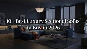 Read more about the article 10 Best Luxury Sectional Sofas to Buy in 2026